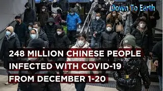 248 million Chinese people may have been infected with COVID-19 from December 1-20, 2022