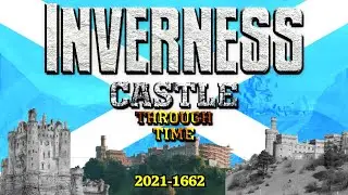 Inverness Castle Through Time (2021-1662)