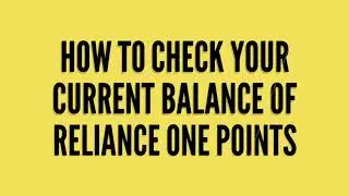How to Check Your Current Balance of Reliance One Points Instantly