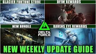 DELTA FORCE NEW UPDATE GUIDE &ndash; GLACIER FORTUNE STORE, DFIW 2025, NEW BUNDLES , NEW EVENTS ETC...