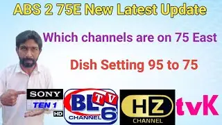 ABS 2 75E Dish Setting | 95 To 75E Setting | Free Channel All Receive | 75e New Update