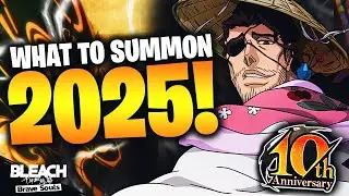 WHAT BANNERS TO SUMMON ON IN 2025! 10TH YEAR ANNIVERSARY! Bleach: Brave Souls!