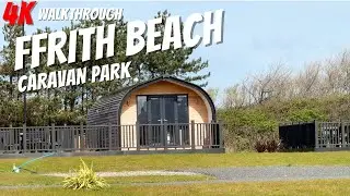 Full Walkthrough Ffrith Beach Holiday Park | Prestatyn Rhyl