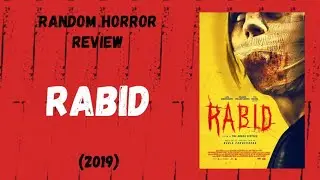 Rabid (2019) - Random Horror Review
