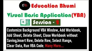 Education Bhumi VBA Session 2 | Select Range| Add Workbook| ADD Sheet | Customize VBA Background |