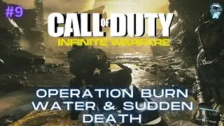 Call of Duty: Infinite Warfare (2016) - Operation Burn Water & Sudden Death | 9