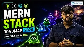 Become a MERN Stack Developer | MERN Stack Roadmap 2026 | MERN Stack Course | Join CodeSquadz Today
