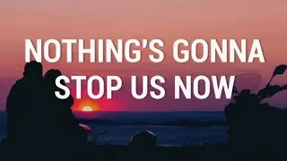 Nothing's Gonna Stop Us Now - Daniel Padilla and Morissette (Lyrics)