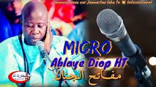 Micro Ablaye Diop 😭 Ahbabtou Khassida Mafatihoul Djinan Kourel 1 HT 🥰