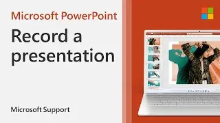 Как записать слайд-шоу в PowerPoint | Microsoft