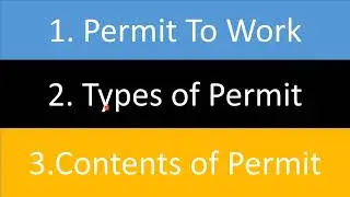 What is Work Permit System? ॥ Types of Permit To Work ॥ Who Will Issue & Receive Work Permit?