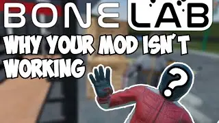 WHY YOUR MOD ISN'T WORKING FOR BONELAB (Quest 2 & PCVR)