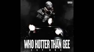 EST Gee - Who Hotter Than Gee (Instrumental)