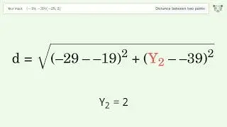 Find the distance between two points p1 (-19,-39) and p2 (-29,2): Step-by-Step Video Solution
