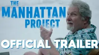 The Manhattan Project (2022) | Official Trailer HD