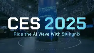 [CES 2025] Ride the AI Wave with SK hynix