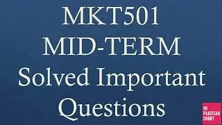 MKT501 Important Questions for Mid term with Solution