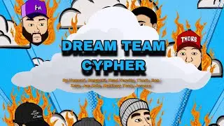 DREAM TEAM CYPHER - HunnaV, Burgettii, Brad Varsity, Thorb, Eon Zero, Jae Zole, Matthew Tuck, Jerome