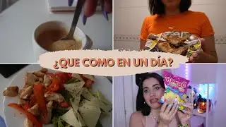 Que COMO en un DÍA desde que VIVO en ESPAÑA 🇪🇸 🥗 / Mi dieta renovada 😎💕