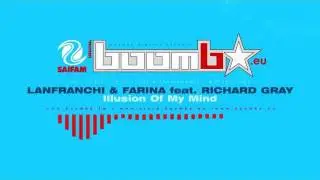 LANFRANCHI & FARINA feat. RICHARD GRAY - Illusion Of My Mind (Original Mix)