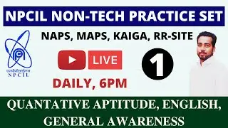 #1 NPCIL Non-Tech Practice Session | NPCIL NAPS., MAPS, KAIGA , RR-SITE