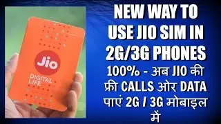 NEW Way to USE JIO SIM in 2G 3G phones - अब 2G 3G में चलेगा JIO SIM