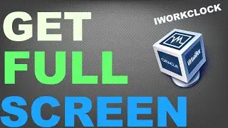 How to make Virtualbox Full screen