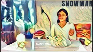 Snowman cover song by Panthkrit