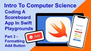 Coding A Scoreboard App With Swift Playgrounds On The iPad -  Part 3