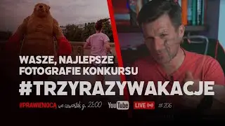 Wyniki konkursu, nagrody 🔴LIVE  ...prawie nocą 📸206