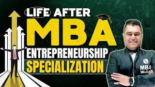 Life after MBA| Entrepreneurship Specialization | MBA Wallah | CAT 2023 | Physics Wallah