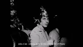 John Cale - Leaving It Up To You (1976-10-19 Paris)