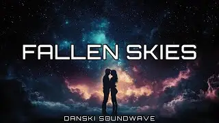 Fallen Skies - Emotional Future Bass | Danski Soundwave (Official Lyrics Video)