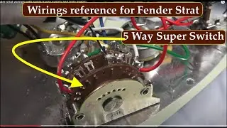 Fender strat wirings with super 5 way switch and tone switch