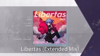 [Arcaea Fanmade] Libertas (Extended Mix) - Zekk | Future 9+
