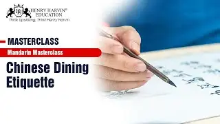 Chinese Dining Etiquette Explained | Learn Social Skills in Mandarin | Henry Harvin Education