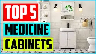Top 5 Best Medicine Cabinets in 2023 &ndash; Reviews