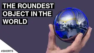 The Roundest Object in the World #shorts