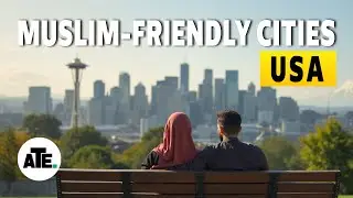 Top 10 Muslim Friendly Cities in USA for Travel & Living