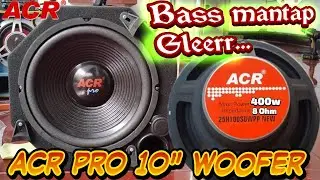 REVIEW ACR PRO 10 Inch woofer Bassnya gleeerr horeeegg