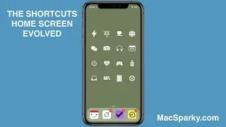 The Shortcuts Home Screen, Evolved