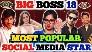 Most Popular Social Media Influencers Entry In Big Boss 18 |