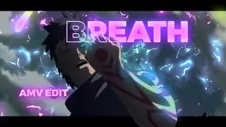 Naruto-Breath •Rotate• [AMV/EDIT]