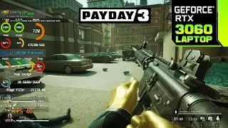 PAYDAY 3 | RTX 3060 Laptop 130W + i7-10870H | 4K, 1440P, 1080P | Benchmarks!