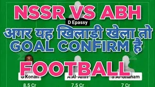 NSSR vs ABH Football Dream11 Team prediction win