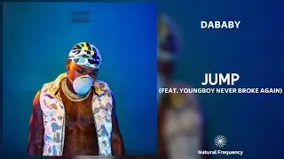 DaBaby &ndash; JUMP FT NBA YOUNGBOY (432Hz)