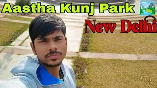 Vlog Second, Aasta Kunj Park, New Delhi#cybrog #viral 