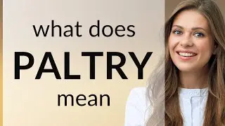 Paltry | PALTRY meaning