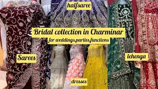 Ladies bridal sarees ,lehengas,halfsarees,dresses starting from ₹250 in Charminar shopping