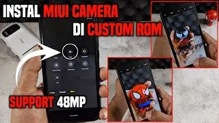 CARA INSTAL MIUI CAMERA DI CUSTOM ROM XIAOMI || ANX CAMERA V190 NUSANTARA PROJECT [ LTS ]